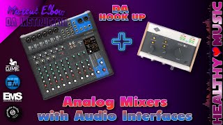Here's how I use an Analog Mixer with an Audio Interface | Da Hook Up!