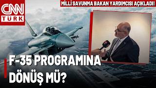 🚨Milli Savunma Bakan Yardımcısı Kavaklıoğlu'ndan "F-35" Açıklaması! "F-35'te Net