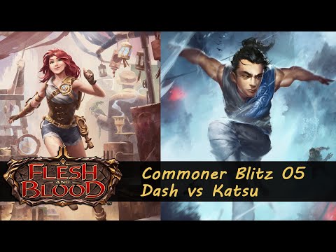 Dash vs. Katsu: Flesh and Blood Commoner Blitz Episode 05
