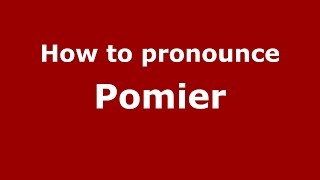 How to pronounce Pomier
