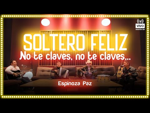 Espinoza Paz - Soltero Feliz (En Vivo)