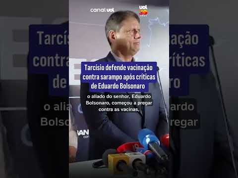 Tarcísio defende vacinação contra sarampo após críticas de Eduardo Bolsonaro
