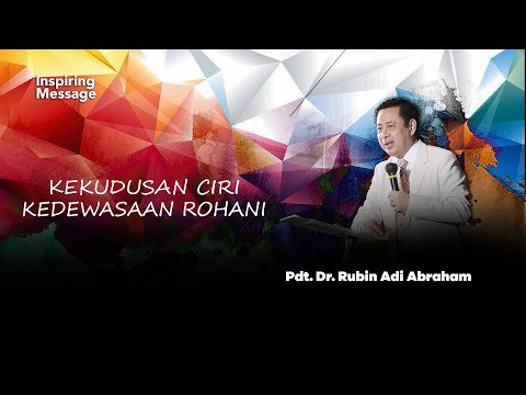 KEKUDUSAN CIRI KEDEWASAAN ROHANI #renungan #renunganpagi #renunganharian #motivasi #rubinadiabraham