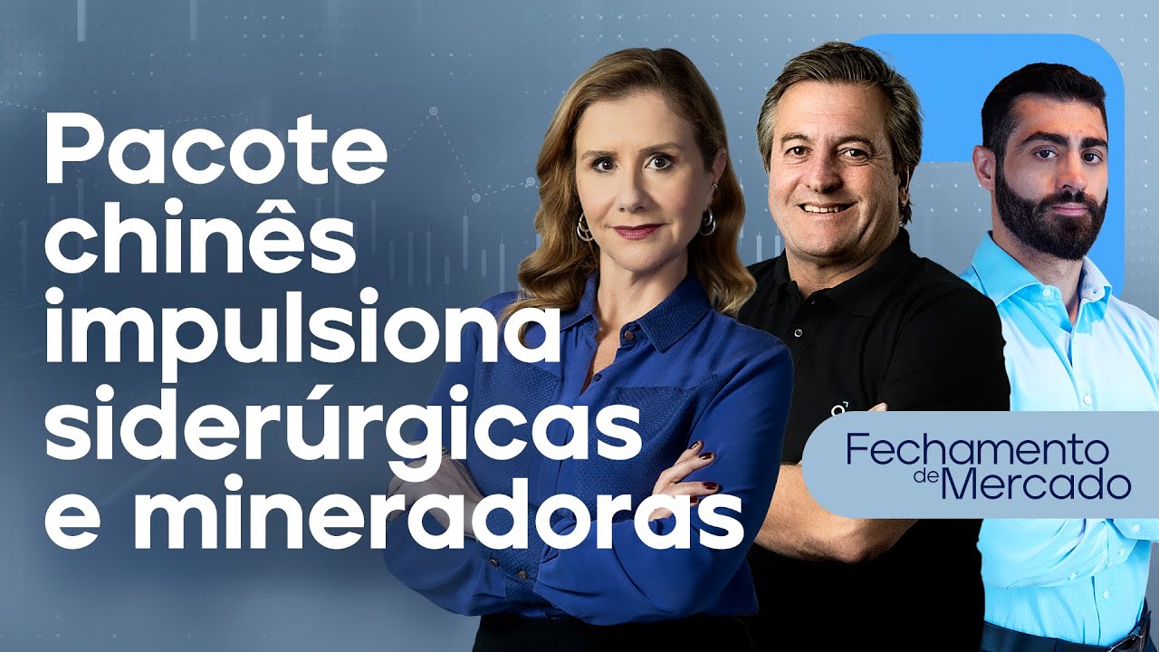 🔴 24/09/24 - PACOTE CHINÊS IMPULSIONA SIDERÚRGICAS E MINERADORAS | Fechamento de Mercado
