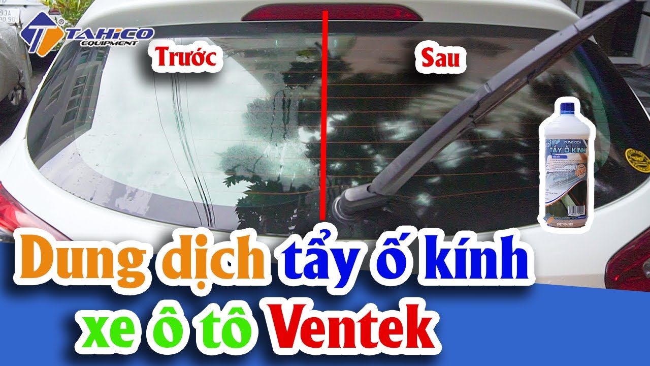 Dung dịch tẩy ố kính xe ô tô Ventek 5 lít 17