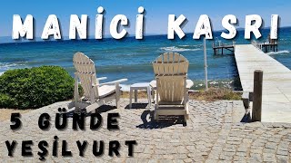 MANİCİ KASRI - 5 GÜNDE YEŞİLYURT | Yeşilyurt , Kaz Dağları Gezisi | Otel Tanıtım