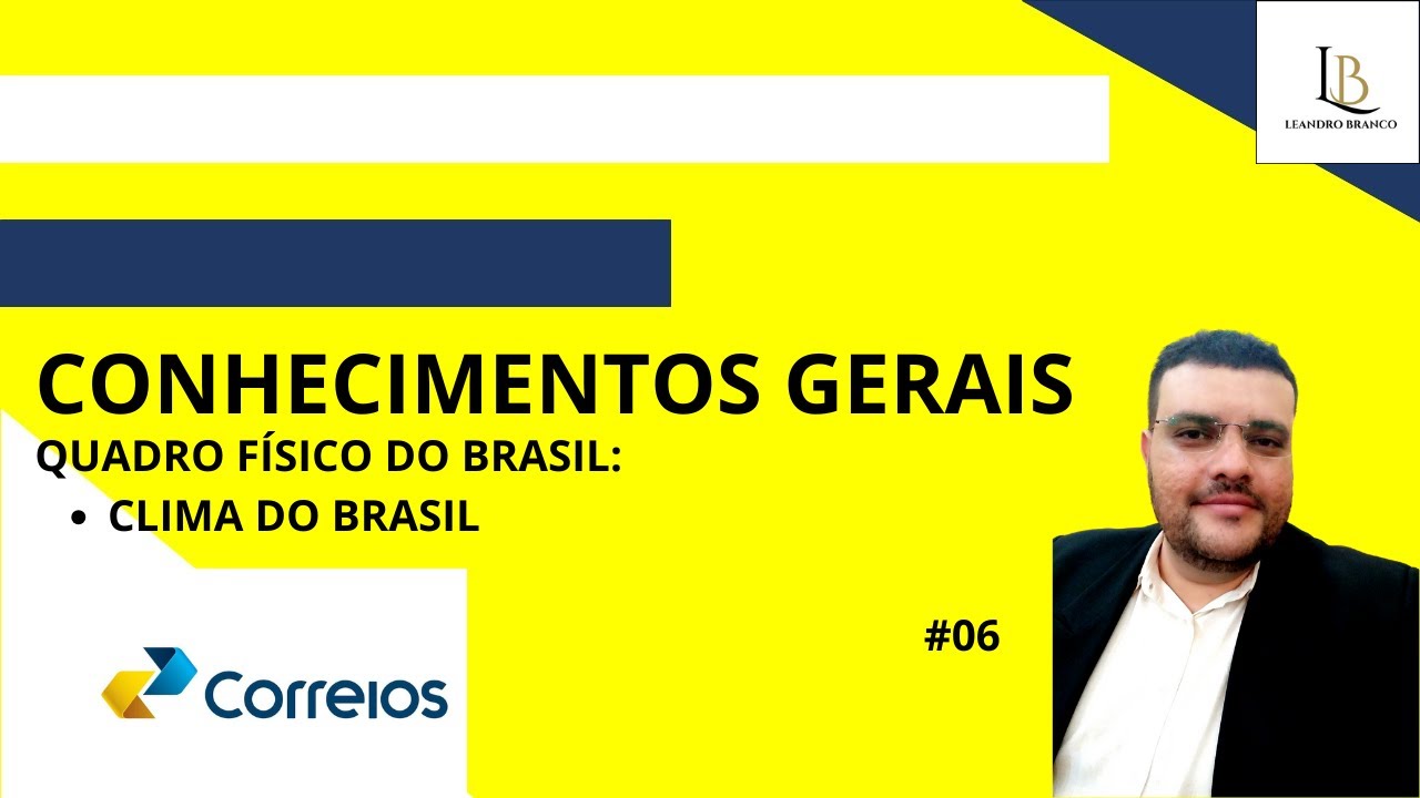 CONHECIMENTOS GERAIS CORREIOS: CLIMAS DO BRASIL