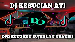 Download lagu DJ KESUCIAN ATI REMIX FULL BASS VIRAL TIKTOK TERBARU 2022 mp3 Download lagu DJ KESUCIAN ATI REMIX FULL BASS VIRAL TIKTOK TERBARU 2022 mp3