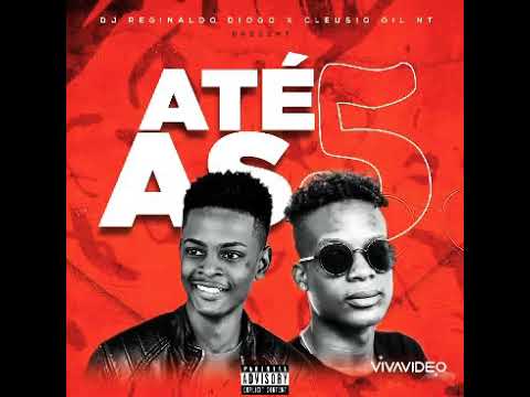 Até as 05 (DjReginaldo Diogo x Cleusio Gil NT)