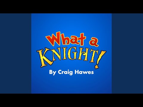 What A Knight!