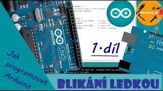 Jak programovat Arduino / 1.díl / Průvodce světem arduina / Mcozova dílna