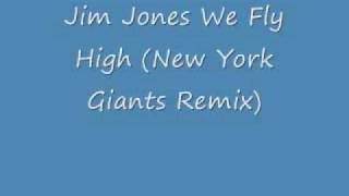 Jim Jones We Fly High (New York Giants Remix)
