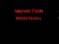 Magnetic Fields 100000 Fireflies + Lyrics