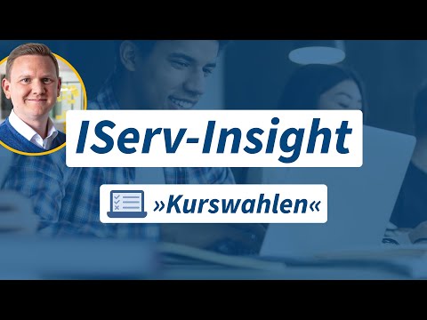 IServ Insight: Module "Course Selection": Easily organize courses, clubs & more