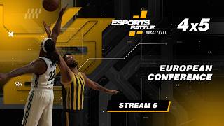 2026-07-29 - European conference ESportsBattle eBasketball Stream 5