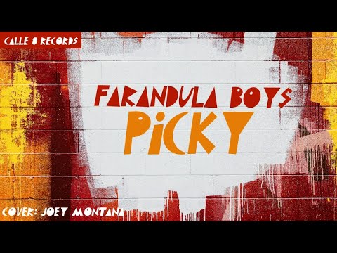 JOEY MONTANA - PICKY - (COVER BY FARANDULA BOYS)