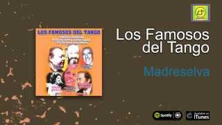 Los Famosos del Tango - Madreselva