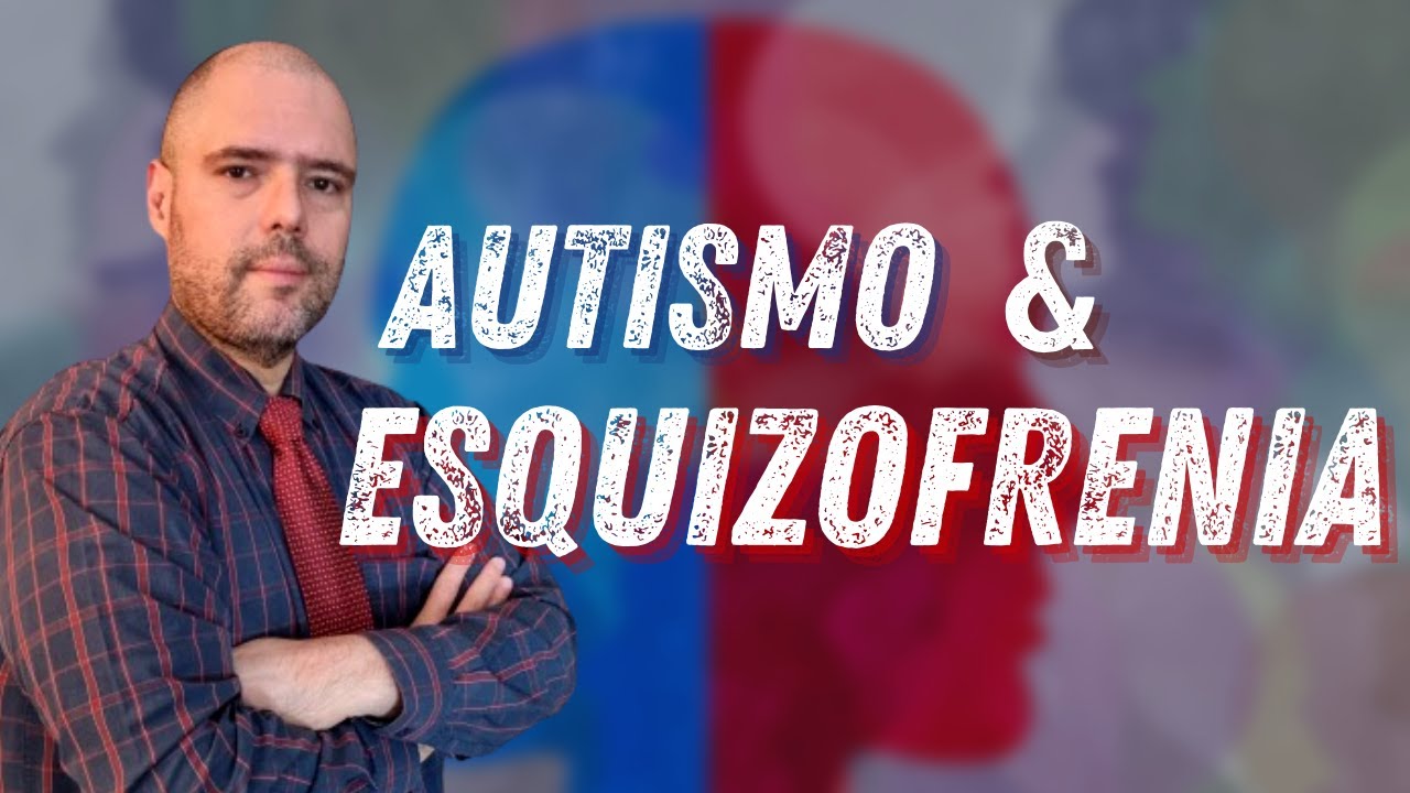 AUTISMO X ESQUIZOFRENIA – EXISTE RELAÇÃO?