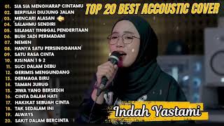 Download lagu Indah Yastami Top 20 Best Akustik Terpopuler | Sia Sia Mengharap Cintamu | Indah Yastami Full Album mp3