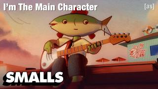 Iām the Main Character | adult swim smalls