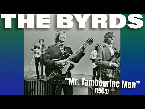 The Byrds • “Mr  Tambourine Man” • 1965 [Reelin' In The Years Archive]