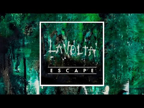 LAVOLTA - Escape (Parte I)