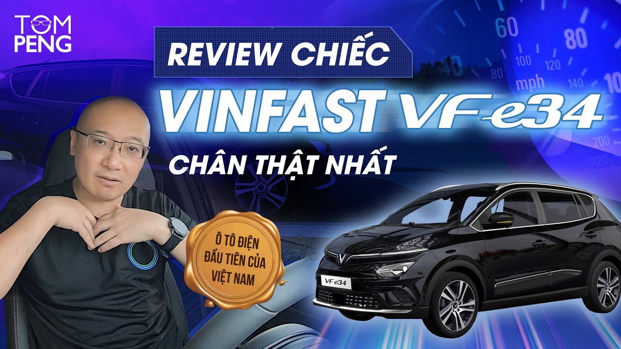 Review chân thực nhất về VinFast VF e34 | The most honest review of VinFast VF e34