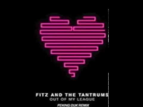 Fitz and The Tantrums - Out Of My League (Peking Duk remix)