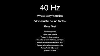 Pure 40 Hz Frequency - Vibroacoustic Therapy - Whole Body Vibration - Bass Test