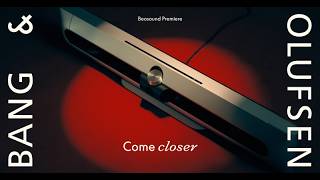 Bang & Olufsen Come Closer | Beosound Premiere (2026 Campaign Film)