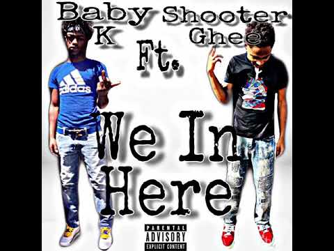 Baby K Ft Shooter Ghee - We In Here