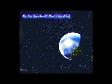 Alex Dee Gladenko - 80's Mood (Original Mix)