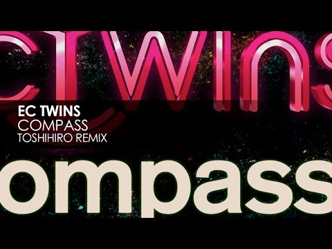 EC Twins - Compass (Toshihiro Remix)