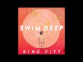 Swim Deep - King City (stripped version) 