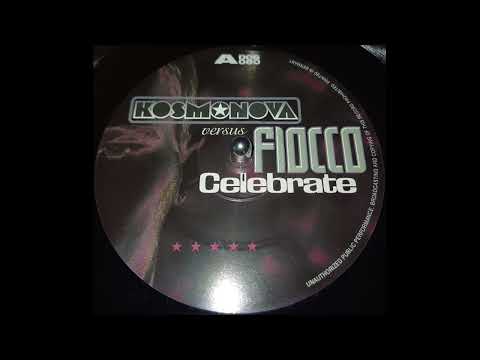 Kosmonova Versus Fiocco - Celebrate (Extended Mix)