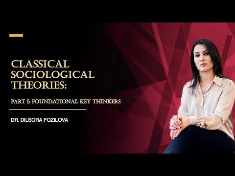 Classical Sociological theory  Part 1 Key Thinkers