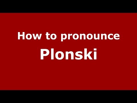 How to pronounce Plonski (Brazilian Portuguese/Brazil)  - PronounceNames.com