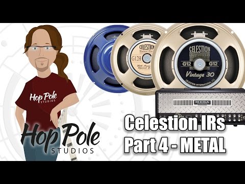 Celestion Plus Impulse Responses - Part 4 - METAL