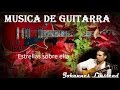 MUSICA DE GUITARRA + Johannes Linstead + Estrellas sobre ella