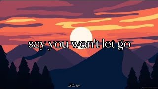 James Arthur - Say you wont let go (lyrics)