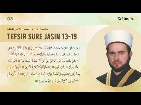 Muftija Muamer ef. Zukorlić: Tefsir sure Jasin 13-19