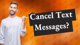 Can you cancel a sent text message?