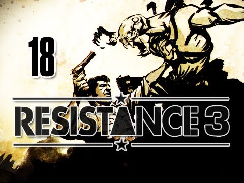 Resistance 3 : Walkthrough Part 18 [Chapter 17] Commitment Let's Play (Gameplay & Commentary)