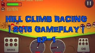 HILL CLIMB RACING | 2015 GAMEPLAY | EP-1