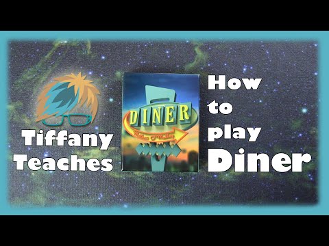 Tiffany Teaches: How to Play Diner