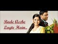 Bade Acche Lagte Hain Title Song Shreya Ghoshal Lyrics Hindi Song