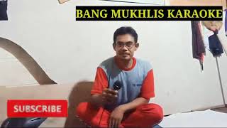 Download lagu Sebujur Bangkai Karaoke | Bang Mukhlis Karaoke mp3