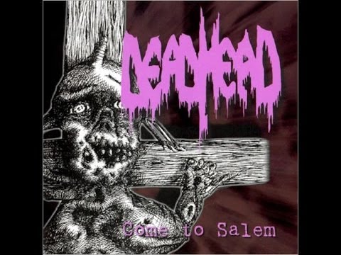 Dead Head-Come To Salem(Full Album)