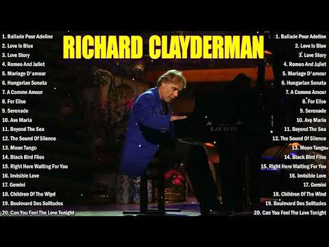 [2 HOURS] RICHARD CLAYDERMAN ROMANTIC PIANO MEDLEY 2023 - The Best Of Richard Clayderman