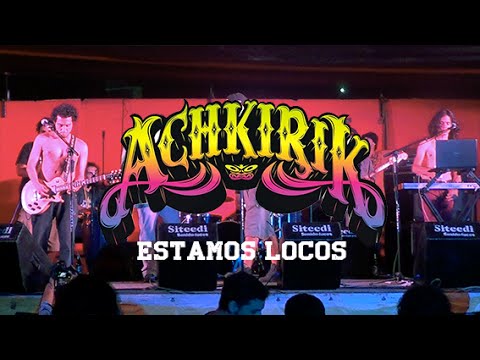 Parrijammin' Presenta: Achkirik - Estamos Locos